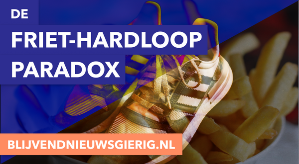 De Friet-hardloop-paradox